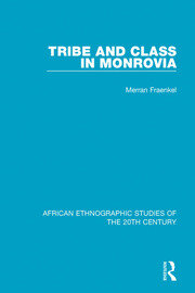 Tribe and Class in Monrovia book cover