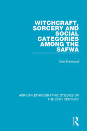 Witchcraft, Sorcery and Social Categories Among the Safwa book cover