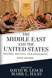 The Middle East and the United States: History, Politics, and Ideologies book cover