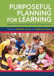 Purposeful Planning for Learning: Shaping Learning and Teaching in the Primary School book cover