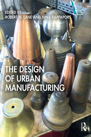 The Design of Urban Manufacturing book cover