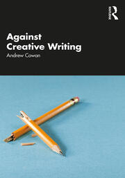 Against Creative Writing book cover