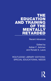 The Education and Training of the Mentally Retarded: Recent Advances book cover
