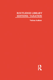 Routledge Library Editions: Taxation book cover