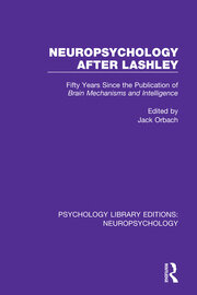 Neuropsychology After Lashley: Fifty Years Since the Publication of Brain Mechanisms and Intelligence book cover