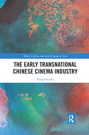 The Early Transnational Chinese Cinema Industry book cover