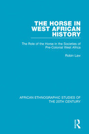 The Horse in West African History: The Role of the Horse in the Societies of Pre-Colonial West Africa book cover