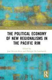 The Political Economy of New Regionalisms in the Pacific Rim book cover