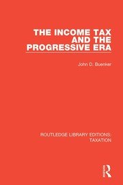 The Income Tax and the Progressive Era book cover