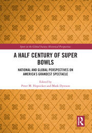 A Half Century of Super Bowls: National and Global Perspectives on America’s Grandest Spectacle book cover