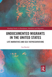 Undocumented Migrants in the United States: Life Narratives and Self-representations book cover