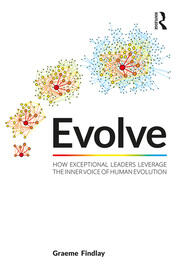 Evolve: How exceptional leaders leverage the inner voice of human evolution book cover