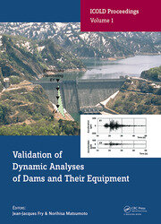 Validation of Dynamic Analyses of Dams and Their Equipment: Edited Contributions to the International Symposium on the Qualification of Dynamic Analyses of Dams and their Equipments, 31 August-2 September 2016, Saint-Malo, France book cover
