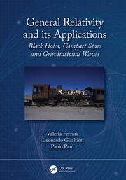 General Relativity and its Applications: Black Holes, Compact Stars and Gravitational Waves book cover