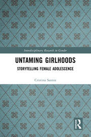 Untaming Girlhoods: Storytelling Female Adolescence book cover