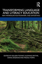 Transforming Language and Literacy Education: New Materialism, Posthumanism, and Ontoethics book cover