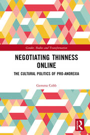 Negotiating Thinness Online: The Cultural Politics of Pro-anorexia book cover