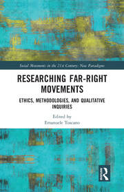 Researching Far-Right Movements: Ethics, Methodologies, and Qualitative Inquiries book cover