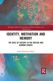 Identity, Motivation and Memory: The Role of History in the British and German Forces book cover