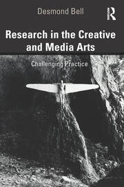 Research in the Creative and Media Arts: Challenging Practice book cover