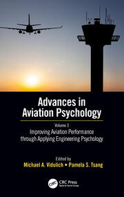 Improving Aviation Performance through Applying Engineering Psychology: Advances in Aviation Psychology, Volume 3 book cover