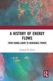 A History of Energy Flows: From Human Labor to Renewable Power book cover