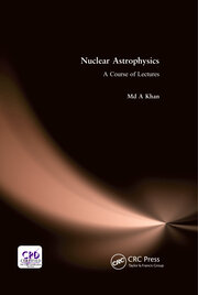 Nuclear Astrophysics: A Course of Lectures book cover