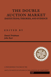 The Double Auction Market: Institutions, Theories, And Evidence book cover