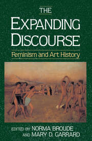 The Expanding Discourse: Feminism And Art History book cover