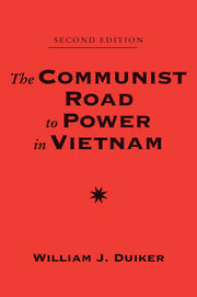 The Communist Road To Power In Vietnam: Second Edition book cover