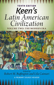 Keen's Latin American Civilization, Volume 2: A Primary Source Reader, Volume Two: The Modern Era book cover