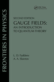 Gauge Fields: An Introduction To Quantum Theory, Second Edition - 2nd