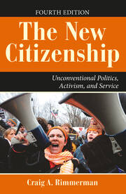 The New Citizenship: Unconventional Politics, Activism, and Service book cover