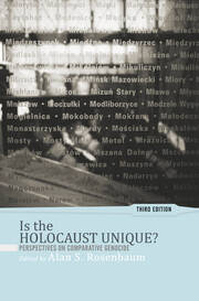 Is the Holocaust Unique?: Perspectives on Comparative Genocide book cover