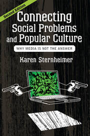 Connecting Social Problems and Popular Culture: Why Media is Not the Answer book cover
