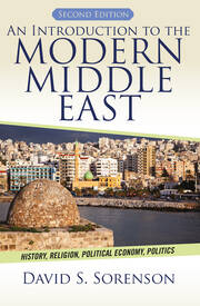 An Introduction to the Modern Middle East: History, Religion, Political Economy, Politics book cover
