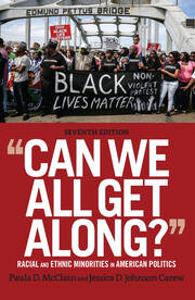 Can We All Get Along?: Racial and Ethnic Minorities in American Politics book cover