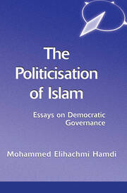 The Politicisation Of Islam: A Case Study Of Tunisia book cover