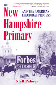 The New Hampshire Primary And The American Electoral Process book cover