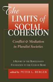 The Limits Of Social Cohesion: Conflict And Mediation In Pluralist Societies book cover