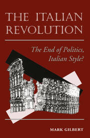 The Italian Revolution: The End Of Politics, Italian Style? book cover