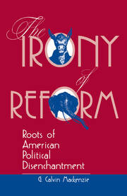 The Irony Of Reform: Roots Of American Political Disenchantment book cover