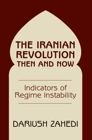 The Iranian Revolution Then And Now: Indicators Of Regime Instability book cover