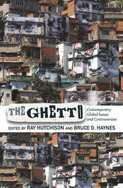 The Ghetto: Contemporary Global Issues and Controversies book cover