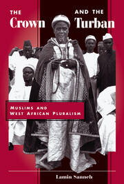 The Crown And The Turban: Muslims And West African Pluralism book cover