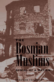 The Bosnian Muslims: Denial Of A Nation book cover