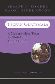 Tecpan Guatemala: A Modern Maya Town In Global And Local Context book cover