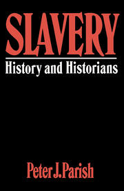 Slavery: History And Historians book cover