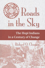Roads In The Sky: The Hopi Indians In A Century Of Change book cover