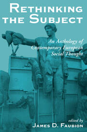 Rethinking The Subject: An Anthology Of Contemporary European Social Thought book cover